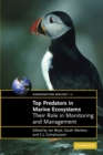 Top Predators in Marine Ecosystems : Their Role in Monitoring and Management - Book