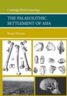The Palaeolithic Settlement of Asia - Book