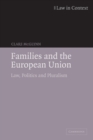 Families and the European Union : Law, Politics and Pluralism - Book
