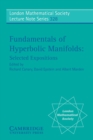 Fundamentals of Hyperbolic Manifolds : Selected Expositions - Book