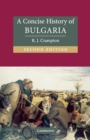 A Concise History of Bulgaria - Book