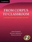 From Corpus to Classroom : Language Use and Language Teaching - Book