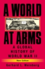 A World at Arms : A Global History of World War II - Book