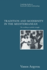 Tradition and Modernity in the Mediterranean : The Wedding as Symbolic Struggle - Book