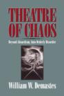 Theatre of Chaos : Beyond Absurdism, into Orderly Disorder - Book