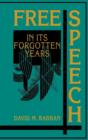 Free Speech in its Forgotten Years, 1870-1920 - Book