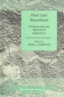 Plant Lipid Biosynthesis : Fundamentals and Agricultural Applications - Book