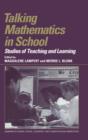 Talking Mathematics in School : Studies of Teaching and Learning - Book