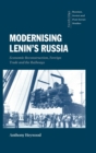 Modernising Lenin's Russia : Economic Reconstruction, Foreign Trade and the Railways - Book