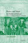 Poetry and Music in Medieval France : From Jean Renart to Guillaume de Machaut - Book