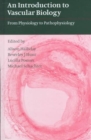 An Introduction to Vascular Biology : From Physiology to Pathophysiology - Book