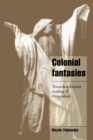 Colonial Fantasies : Towards a Feminist Reading of Orientalism - Book