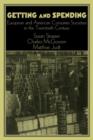 Getting and Spending : European and American Consumer Societies in the Twentieth Century - Book