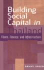 Building Social Capital in Thailand : Fibers, Finance and Infrastructure - Book