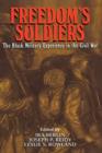 Freedom's Soldiers : The Black Military Experience in the Civil War - Book