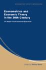 Econometrics and Economic Theory in the 20th Century : The Ragnar Frisch Centennial Symposium - Book