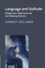 Language and Solitude : Wittgenstein, Malinowski and the Habsburg Dilemma - Book