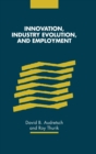 Innovation, Industry Evolution and Employment - Book