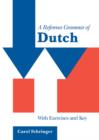 A Reference Grammar of Dutch : With Exercises and Key - Book