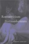 Romanticism and Postmodernism - Book