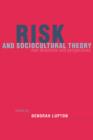 Risk and Sociocultural Theory : New Directions and Perspectives - Book