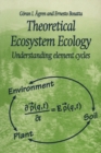 Theoretical Ecosystem Ecology : Understanding Element Cycles - Book