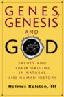 Genes, Genesis, and God : Values and their Origins in Natural and Human History - Book