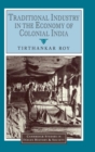 Traditional Industry in the Economy of Colonial India - Book