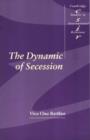 The Dynamic of Secession - Book