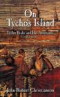 On Tycho's Island : Tycho Brahe and his Assistants, 1570-1601 - Book