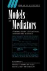 Models as Mediators : Perspectives on Natural and Social Science - Book