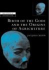 The Birth of the Gods and the Origins of Agriculture - Book