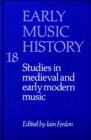 Early Music History: Volume 18 : Studies in Medieval and Early Modern Music - Book