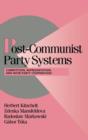 Post-Communist Party Systems : Competition, Representation, and Inter-Party Cooperation - Book