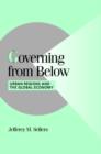 Governing from Below : Urban Regions and the Global Economy - Book