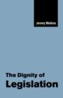 The Dignity of Legislation - Book
