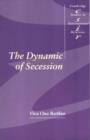The Dynamic of Secession - Book