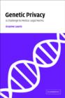 Genetic Privacy : A Challenge to Medico-Legal Norms - Book