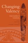 Changing Valency : Case Studies in Transitivity - Book