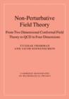 Non-Perturbative Field Theory : From Two Dimensional Conformal Field Theory to QCD in Four Dimensions - Book