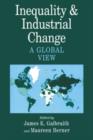 Inequality and Industrial Change : A Global View - Book