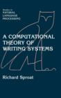 A Computational Theory of Writing Systems - Book