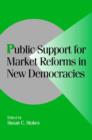 Public Support for Market Reforms in New Democracies - Book