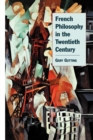 French Philosophy in the Twentieth Century - Book