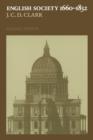 English Society, 1660-1832 : Religion, Ideology and Politics during the Ancien Regime - Book