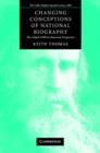 Changing Conceptions of National Biography : The Oxford DNB in Historical Perspective - Book