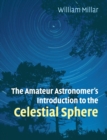 The Amateur Astronomer's Introduction to the Celestial Sphere - Book