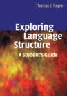 Exploring Language Structure : A Student's Guide - Book