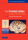 The Frontal Lobes : Development, Function and Pathology - Book