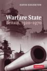 Warfare State : Britain, 1920-1970 - Book